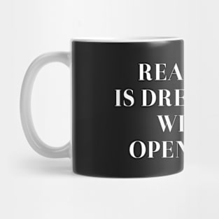 Reading is dreaming with open eyes Mug